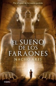 El Sueño de los Faraones, por Nacho Ares